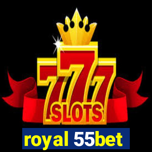 royal 55bet